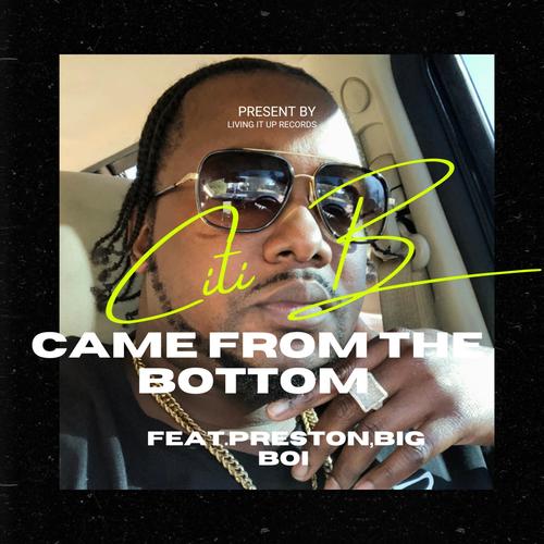 Came from the bottom (feat. Preston & Big Boi) [Explicit]