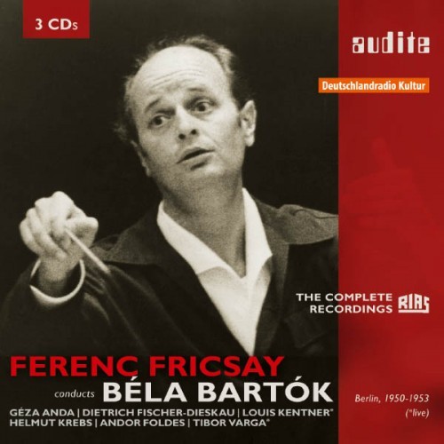 Ferenc Fricsay conducts Béla Bartok - The early RIAS recordings (live and studio recordings from Berlin, 1950-1953)