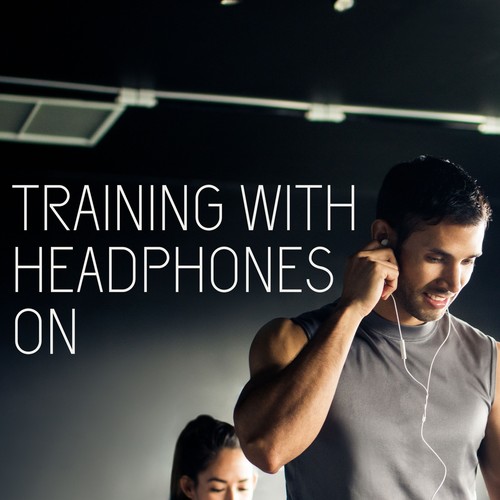 Training with Headphones On