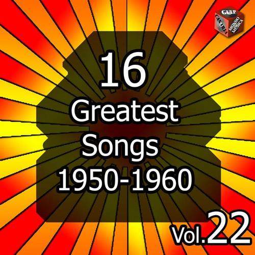 16 Greatest Songs 1950-1960, Vol. 22