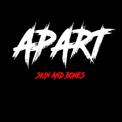 Skin and Bones (Explicit)