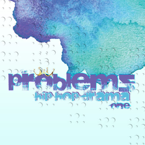 Problemz: Hip-Hop Drama, Vol. 1