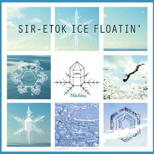 Sir-Etok Ice Floatin'