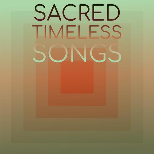 Sacred Timeless Songs