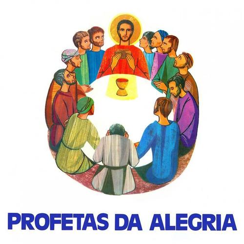 Profetas da Alegria