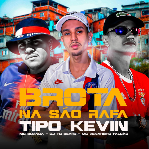 Brota na São Rafa / Tipo Kevin (Explicit)