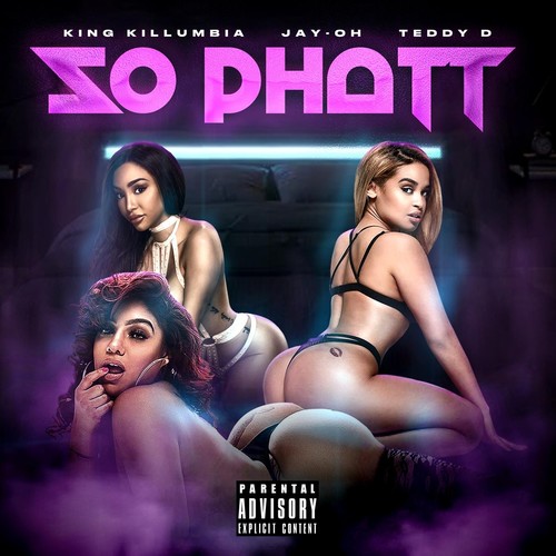 So Phatt (feat. Teddy D) [Explicit]