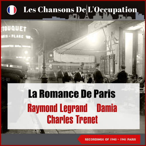 La romance de Paris (Les Chansons De L'Occupation - Paris 1940 - 1941)