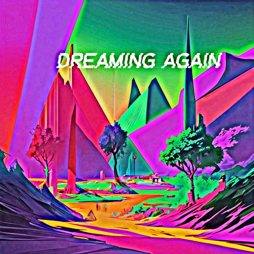 Dreaming Again