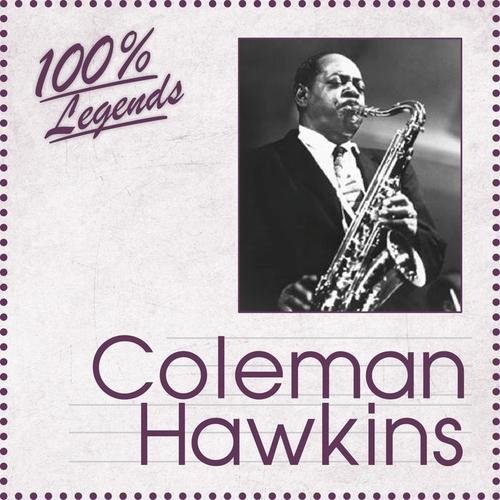 100% Legends (Coleman Hawkins)