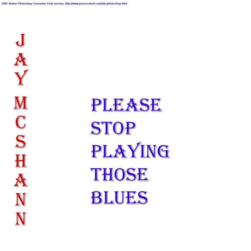 Please Stop Playing Those Blues