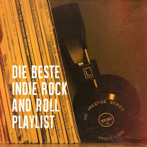 Die beste Indie Rock and Roll Playlist