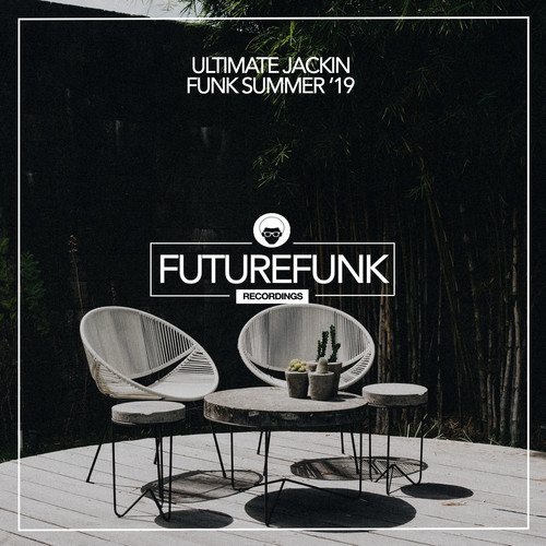 Ultimate Jackin Funk Summer '19