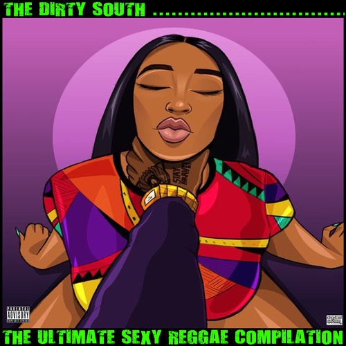 The Dirty South The Ultimate Sexy Reggae Compilation (Explicit)