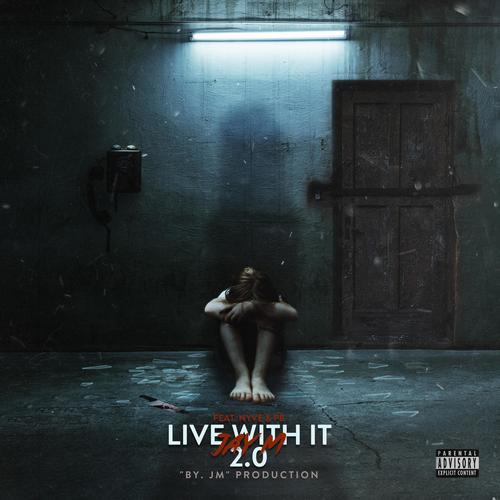 Live With It 2.0 (feat. NYVE & PB) [Explicit]