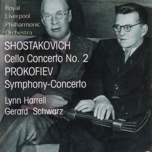 Shostakovich: Cello Concerto No. 2 • Prokofiev: Symphony-Concerto