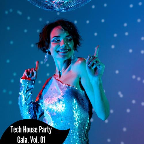 Tech House Party Gala, Vol. 01