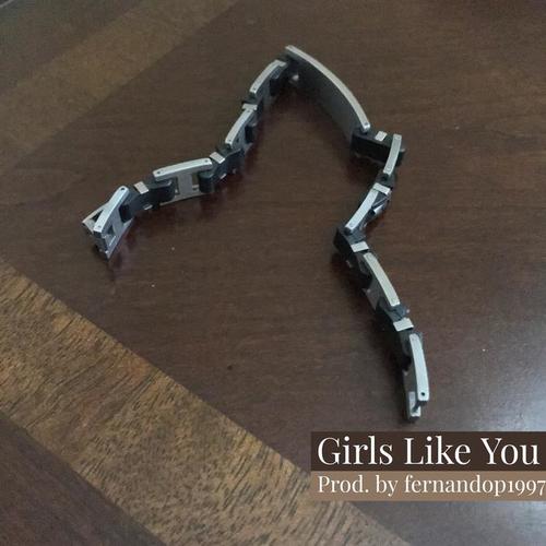 Girls Like You (Explicit)