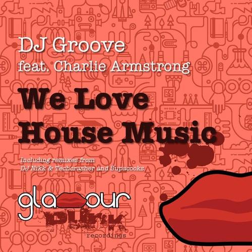 We Love House Music