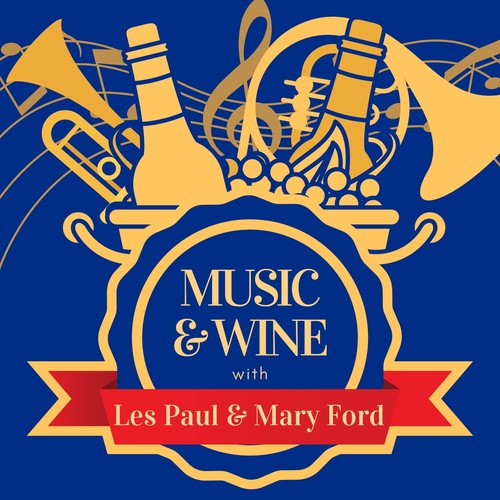 Music & Wine with Les Paul & Mary Ford