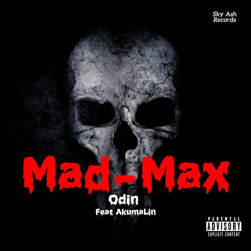 Mad Max (feat. AkumaLin) [Explicit]