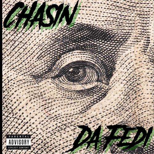 Chasin' Da Fedi (Explicit)