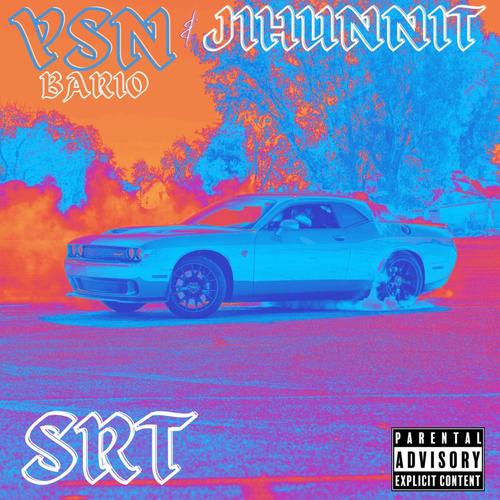 SRT (feat. YSN Bario) [Explicit]