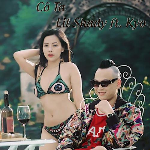 Cô Ta (feat. lil shady & kyo) [Explicit]