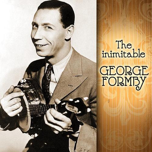 The Inimitable George Formby