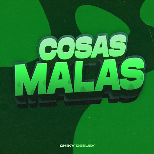 Cosas Malas (Remix)