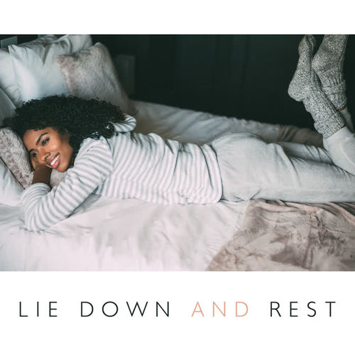 Lie Down and Rest