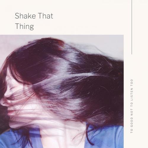 Shake That Thing