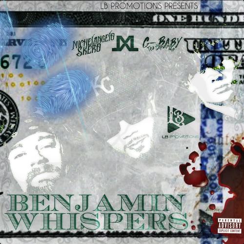 Benjamin Whispers (feat. JL & G. Baby The Hype Man) [Explicit]