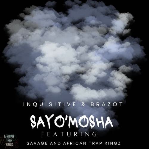 SAYO'MOSHA (feat. Inquisitive & BrazoT, Purrple Haiize & Savage(SloloGvng)) [Radio Edit]