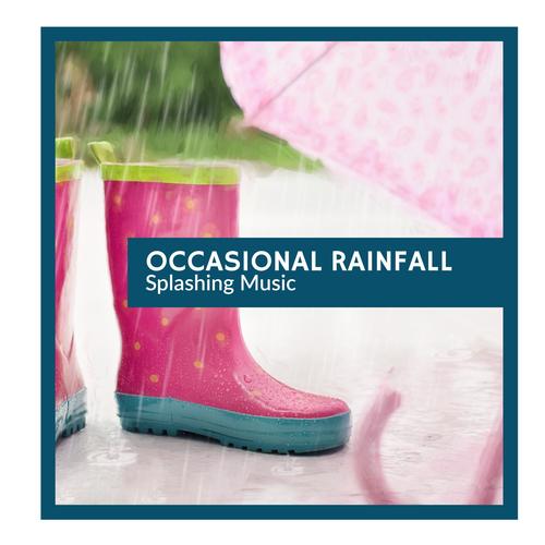 Occasional Rainfall - Splashing Music