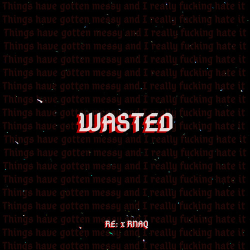 wasted