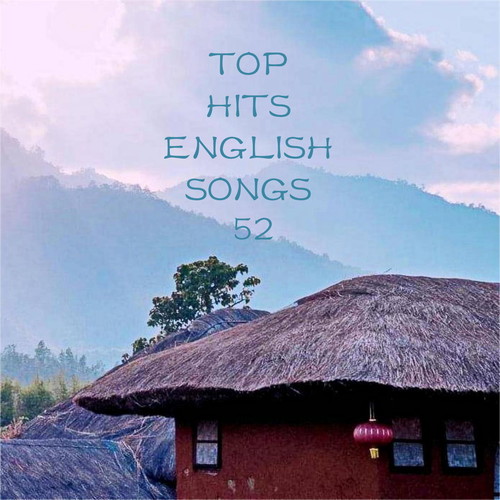 TOP HITS ENGLISH SONGS 52