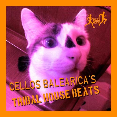 Cellos Balearica's Tribal House Beats