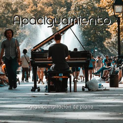 Apaciguamiento (gran Compilación De Piano)