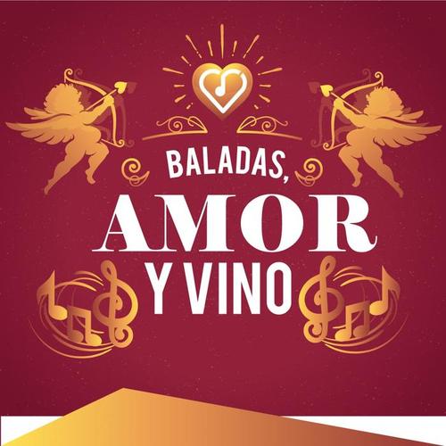 Baladas, Amor y Vino