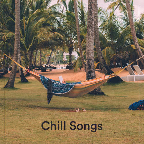 Chill Songs