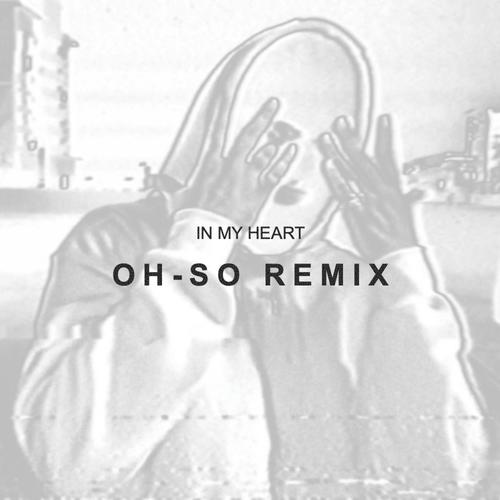 IN MY HEART (feat. Nu Tone) [Oh-So Remix]