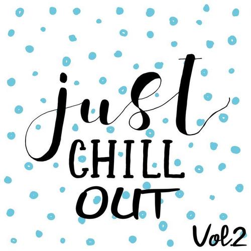 JUST CHILL OUT Vol.2