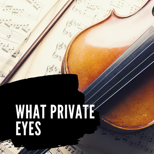 What Private Eyes