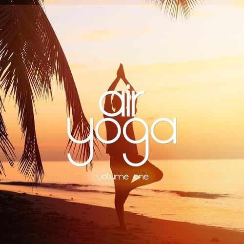 Air Yoga, Vol. 1 (Uplifting Chill & Ambient Tunes)