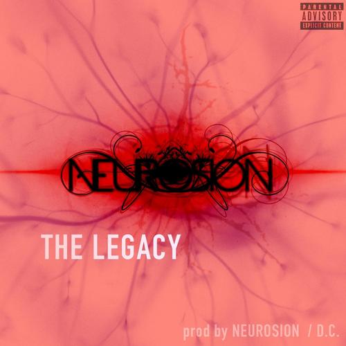 Neurosion (The Legacy) [Explicit]