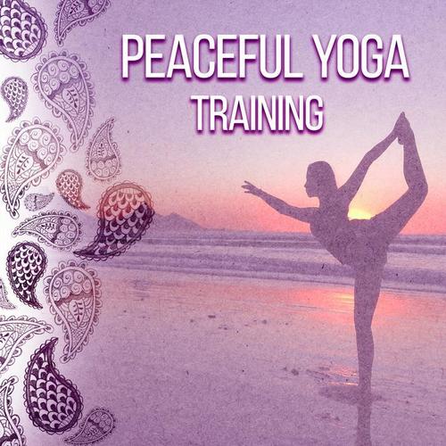 Peaceful Yoga Training – Yoga Calmness, Spirit Meditation, Inner Journey, Calm Music