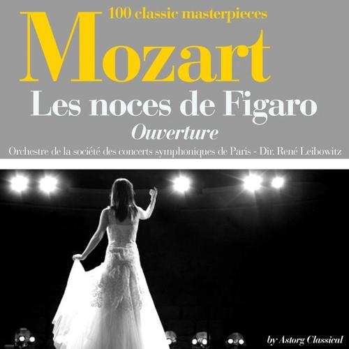 Mozart : Les Noces de Figaro, Ouverture (100 classic masterpieces)