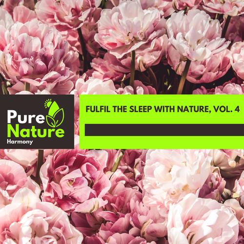 Fulfil The Sleep With Nature, Vol. 4