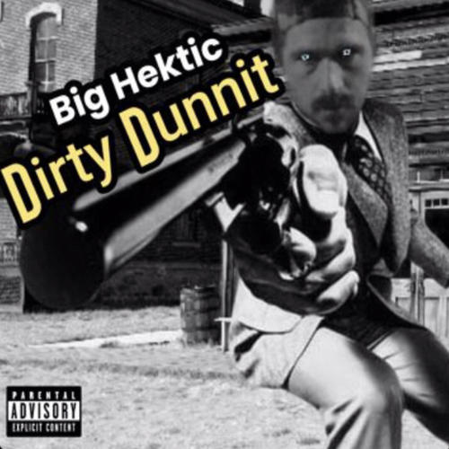 Dirty Dunnit (Explicit)